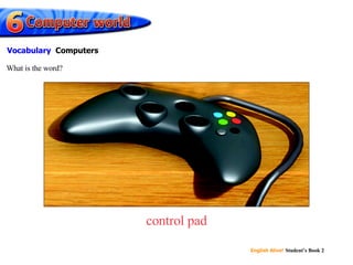 control pad What is the word? Vocabulary   Computers 