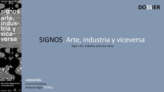 Signos_Arte_Industria y Viceversa