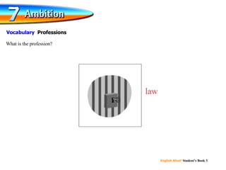 law What is the profession? Vocabulary  Professions 