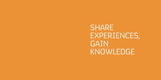 Share
Experiences,
Gain
Knowledge
 