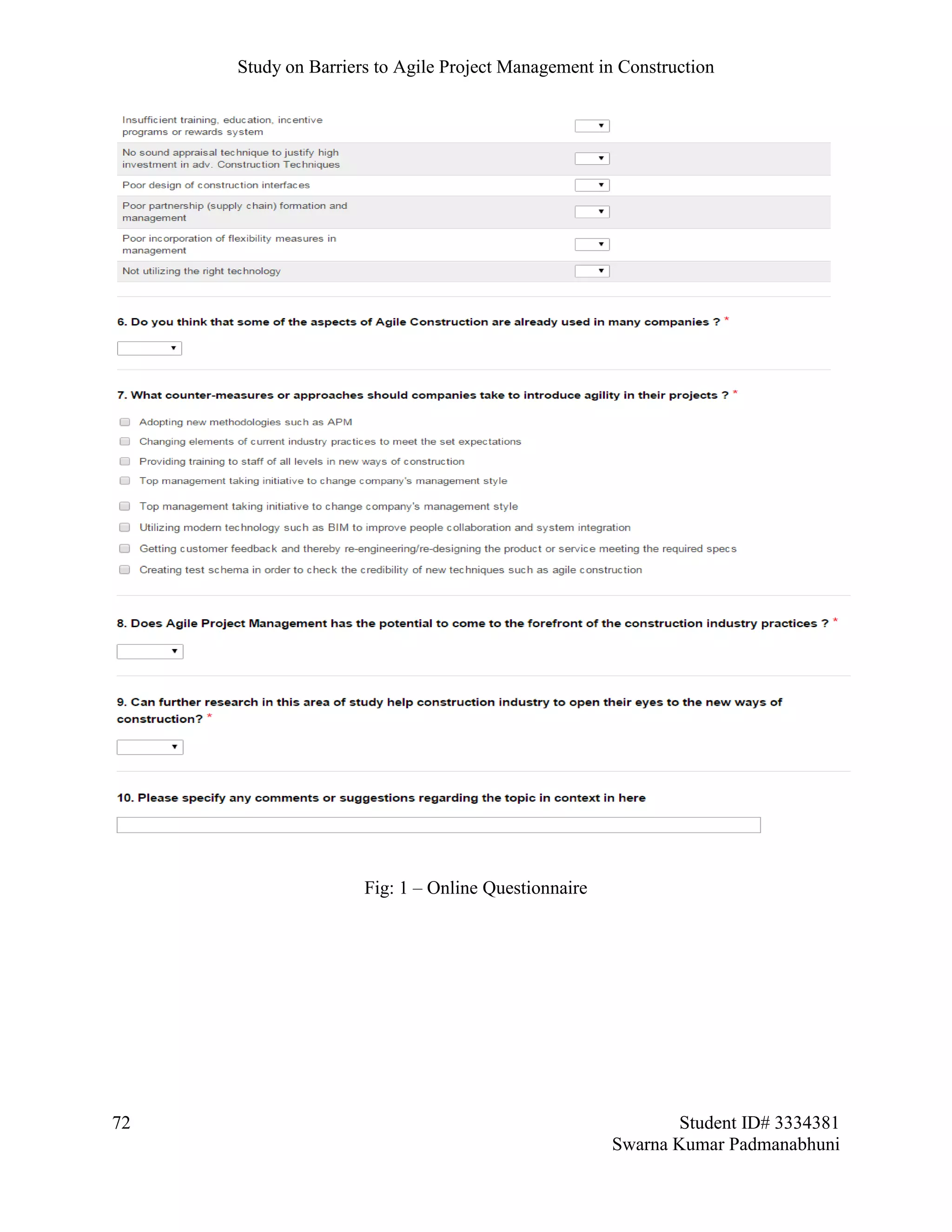 Study on Barriers to Agile Project Management in Construction
72 Student ID# 3334381
Swarna Kumar Padmanabhuni
Fig: 1 – Online Questionnaire
 