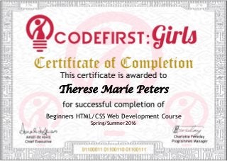 Therese Marie Peters
Beginners HTML/CSS Web Development Course
Spring/Summer 2016
2016 2016
 
