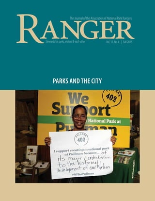 PARKS AND THE CITY
Stewards for parks, visitors & each other
The Journal of the Association of National Park Rangers
Vol. 31, No. 4 | Fall 2015
 