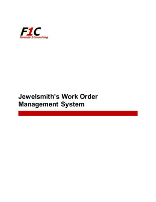Jewelsmith’s Work Order
Management System
 