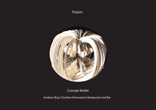 Fusion
Concept Model
Andrew (Boy) Charlton-Renovation-Restaurant and Bar
 