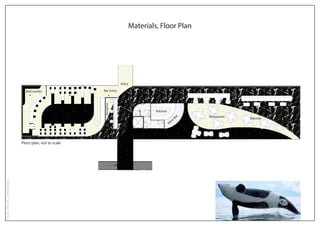 Entry
Bar Entry
Reception
BarCounter
Restaurant
Kitchen
Balcony
W
ine Bar
Materials, Floor Plan
Floor plan, not to scale
Tools:Revit,Indesign.
 