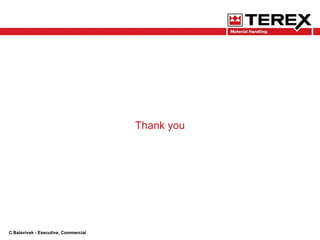 C.Balavivek - Executive, Commercial
Thank you
 
