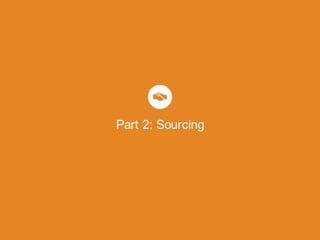 Part 2: Sourcing
 