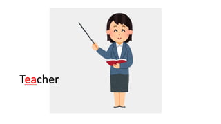Teacher