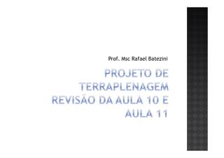 Prof. Msc Rafael Batezini 
 