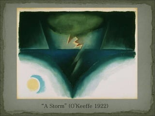 “ A Storm” (O’Keeffe 1922) 