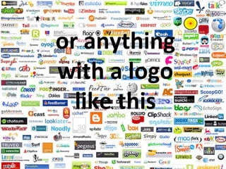 or anything with a logo like this 