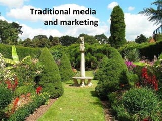 Traditional media  and marketing 
