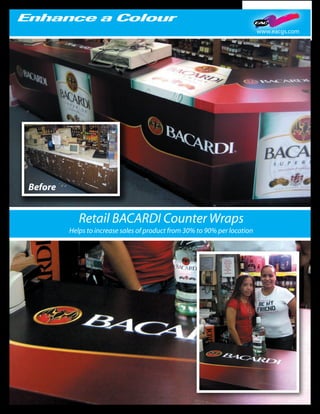 www.eacgs.com




Before


            Retail BACARDI Counter Wraps
         Helps to increase sales of product from 30% to 90% per location
 