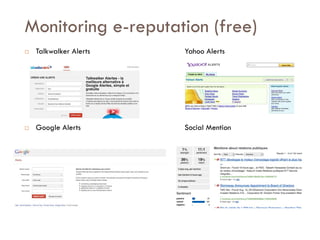 Savoir être pour agir avec Sens
Monitoring e-reputation (free)
 Talkwalker Alerts Yahoo Alerts
 Google Alerts Social Mention
 