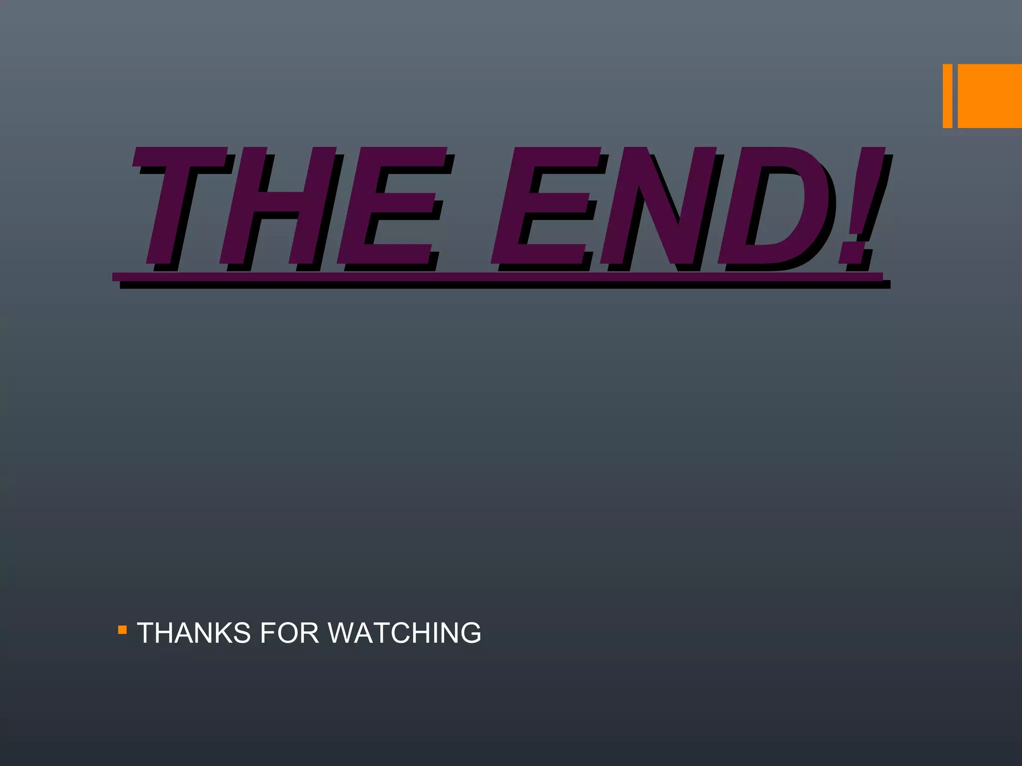 THE END!THE END!
 THANKS FOR WATCHING
 