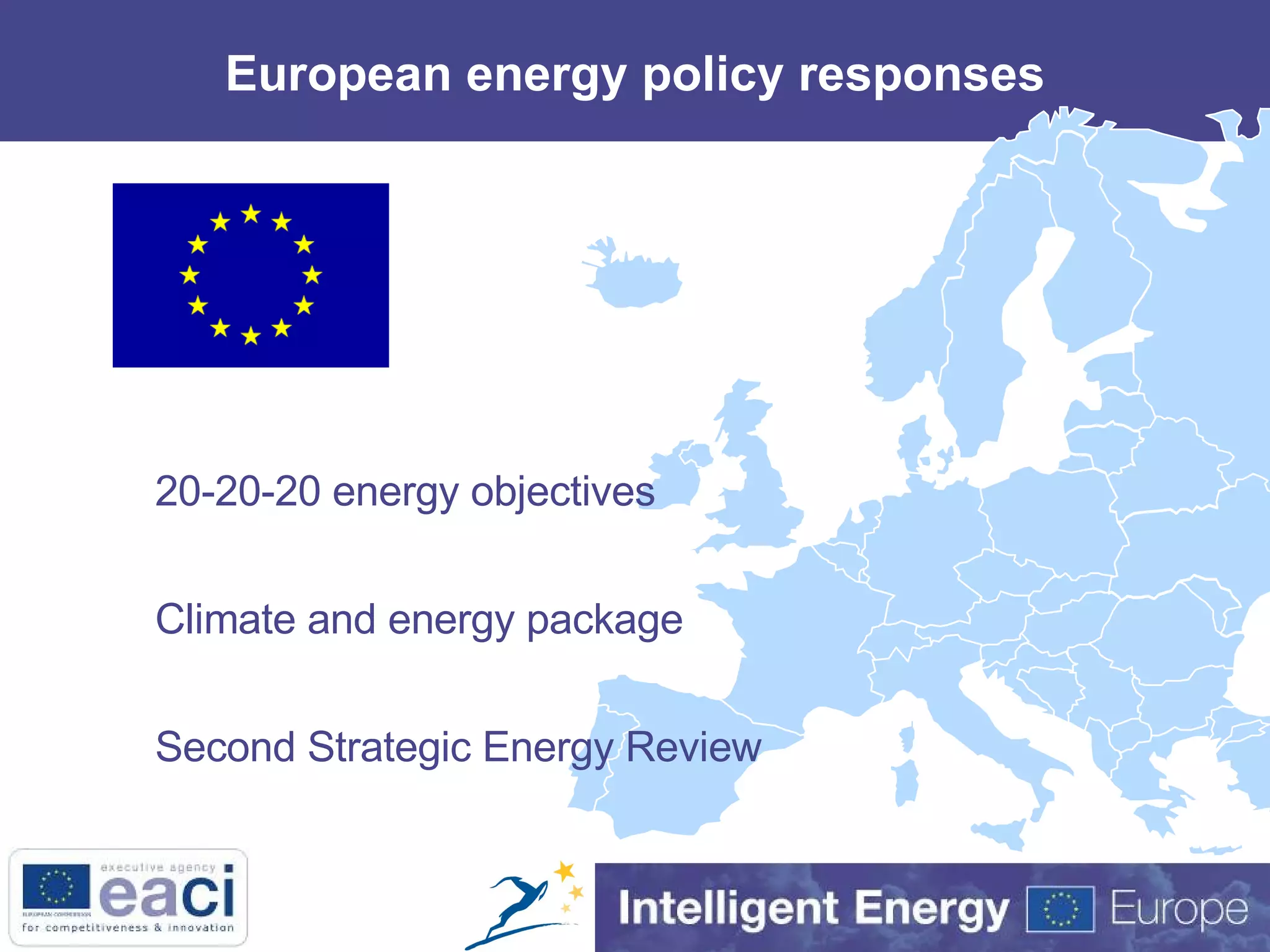European energy policy responses 20-20-20 energy objectives Climate and energy package Second Strategic Energy Review 