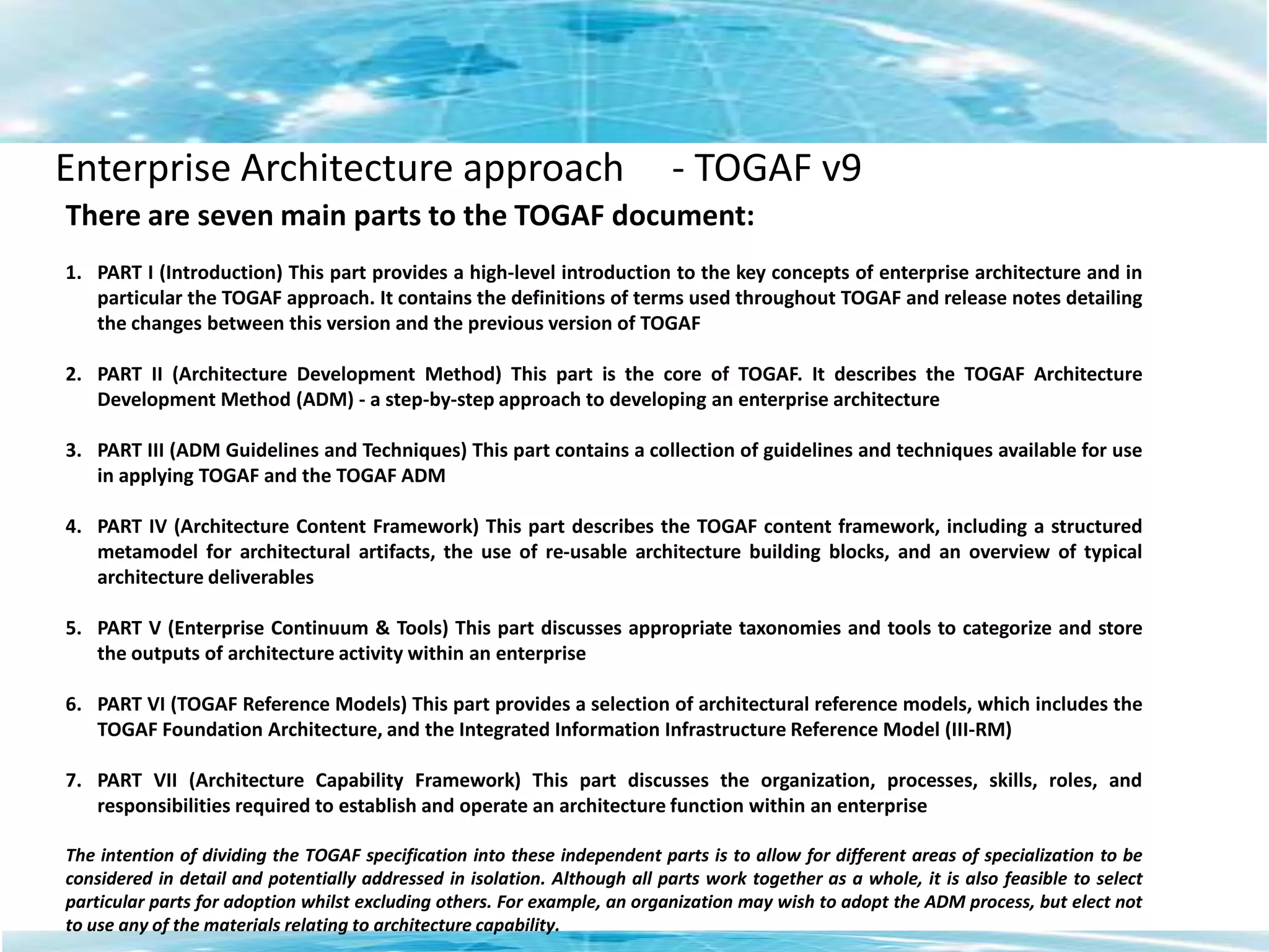 Part I – Overview of EA MethodsTOGAF Capability FrameworkTOGAFBusiness CapabilitiesBusiness vision and driversTOGAF Enterprise Continuum and Tools