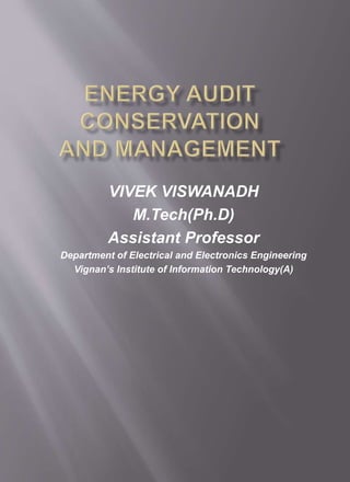 VIVEK VISWANADH
M.Tech(Ph.D)
Assistant Professor
Department of Electrical and Electronics Engineering
Vignan’s Institute of Information Technology(A)
 