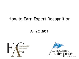 How to Earn Expert Recognition June 2, 2011 