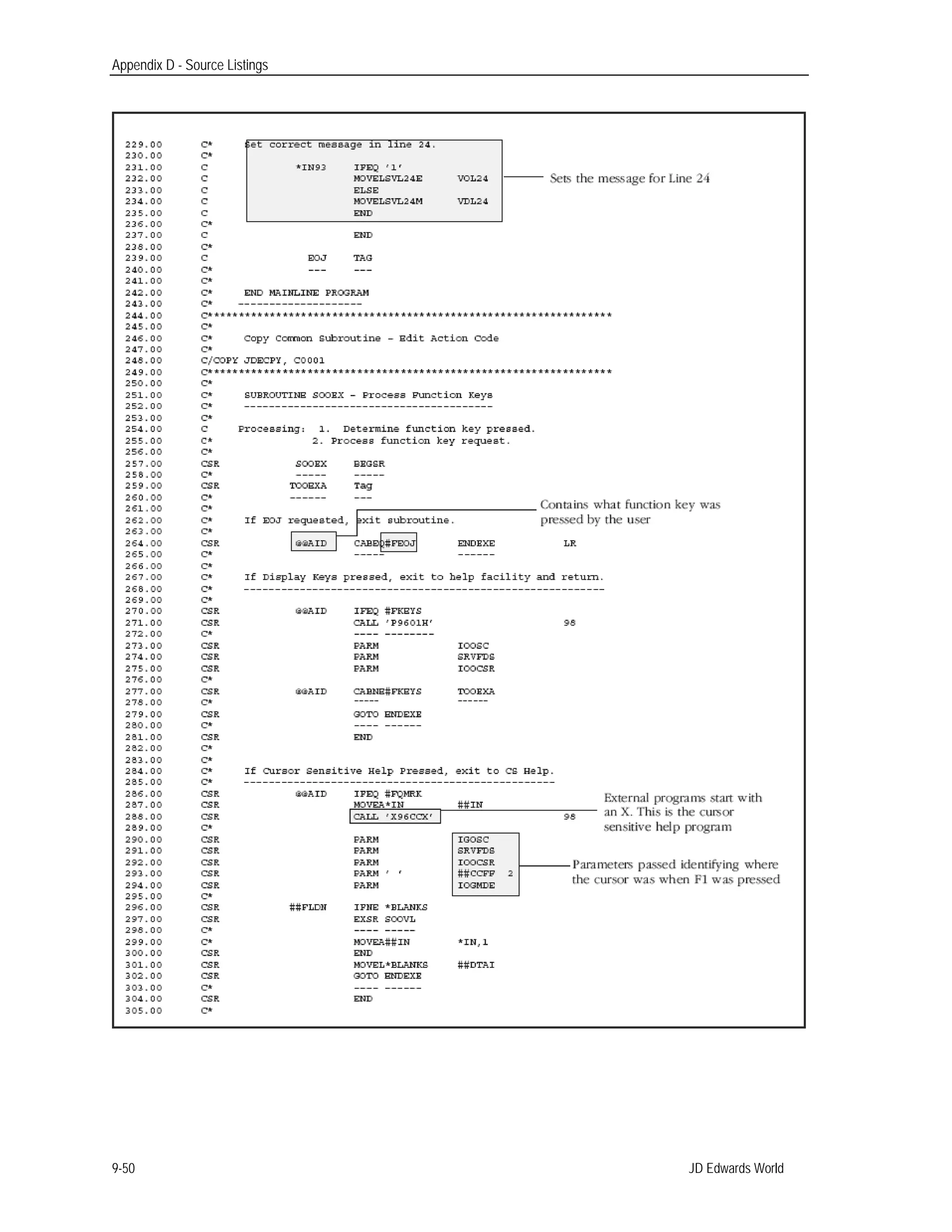 Appendix D - Source Listings
JD Edwards World9-50
 
