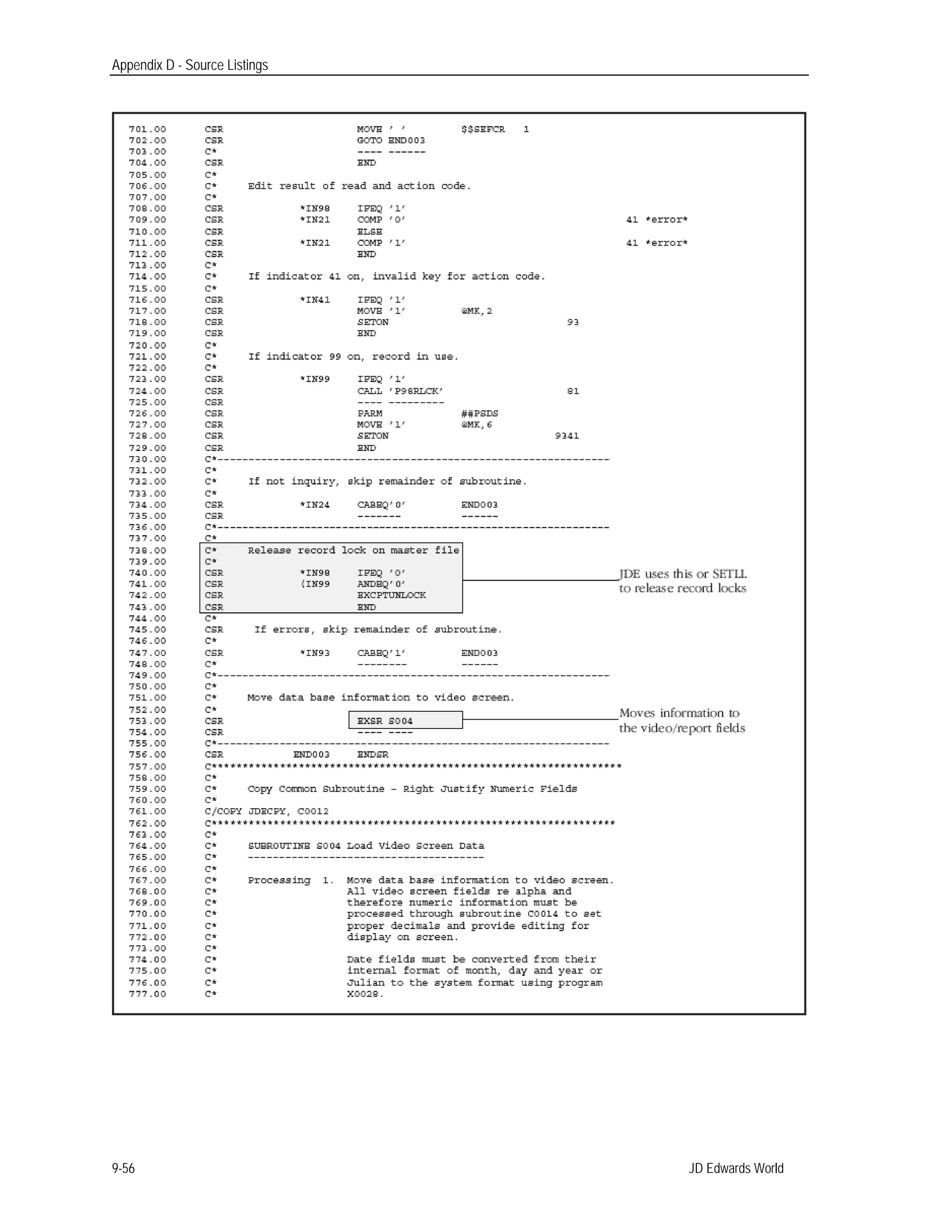 Appendix D - Source Listings
JD Edwards World9-56
 