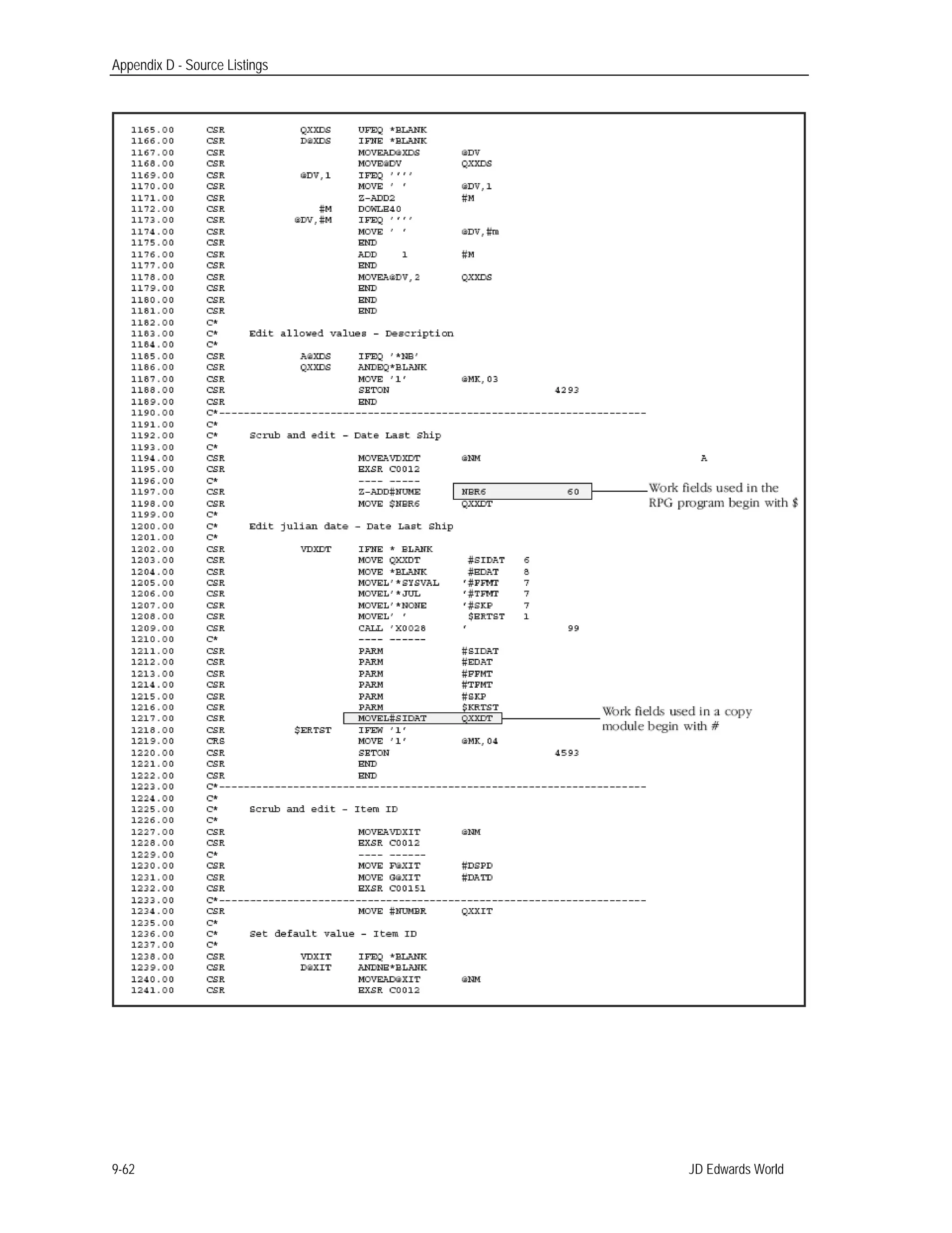 Appendix D - Source Listings
JD Edwards World9-62
 