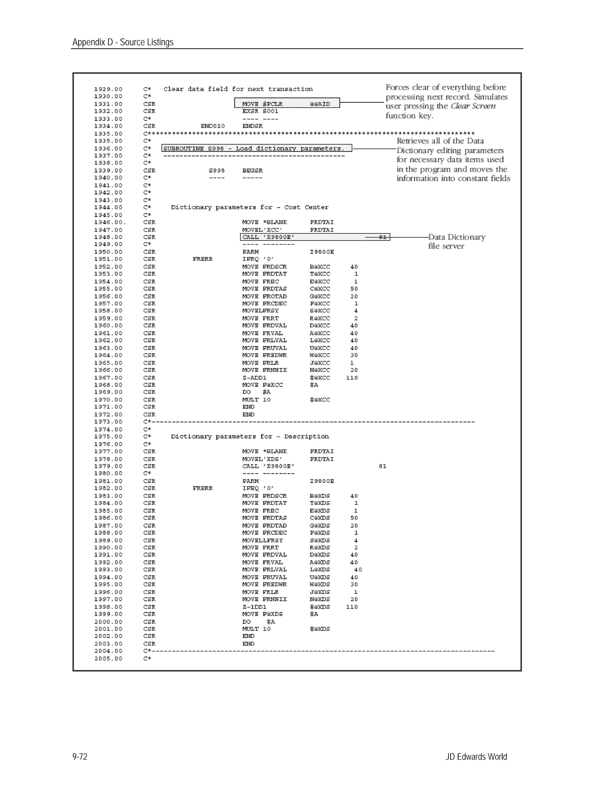 Appendix D - Source Listings
JD Edwards World9-72
 