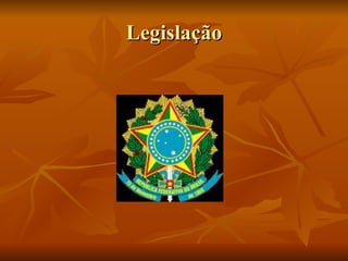 Legislação 