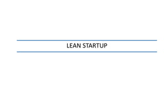 LEAN STARTUP
 