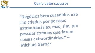 Como obter sucesso?
 