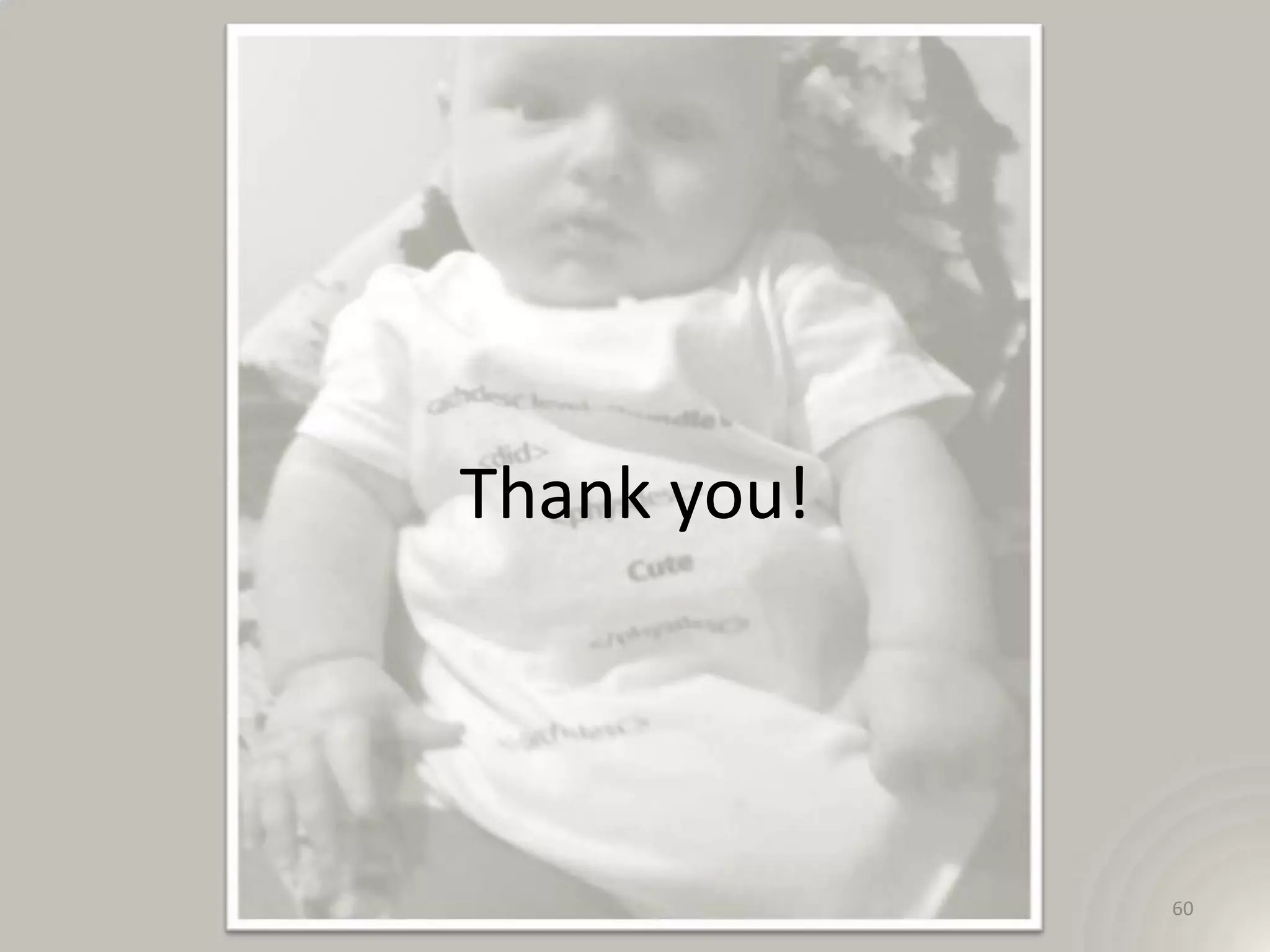 Thank you!




             60
 