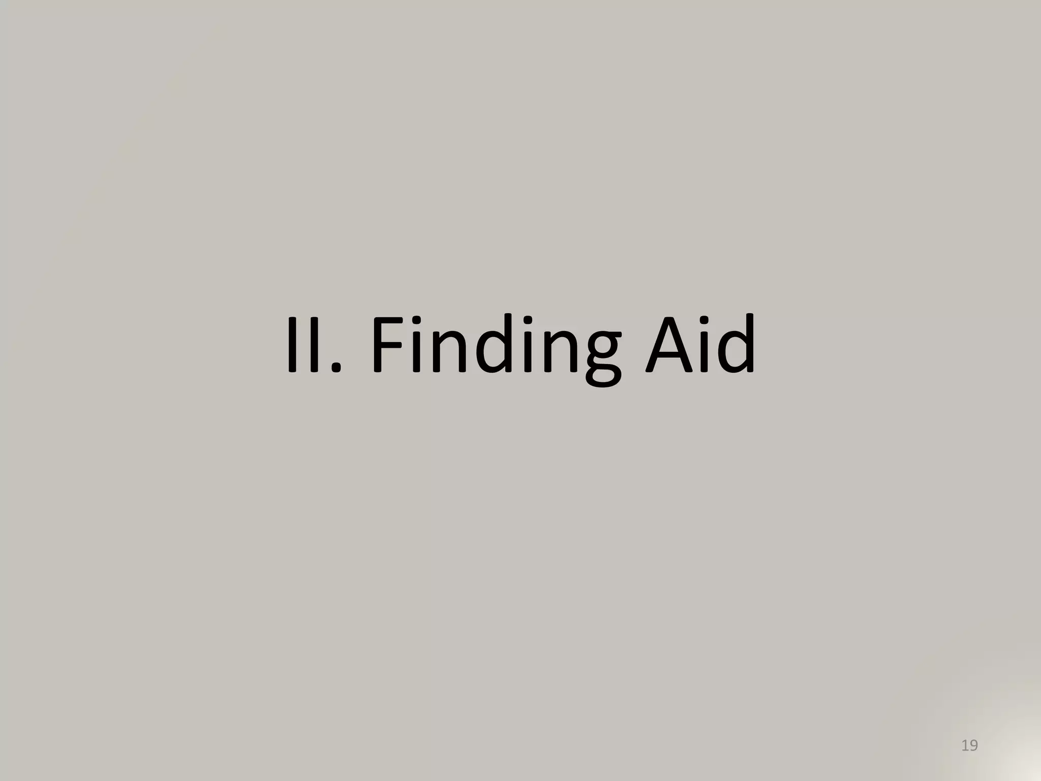 II. Finding Aid
19
 