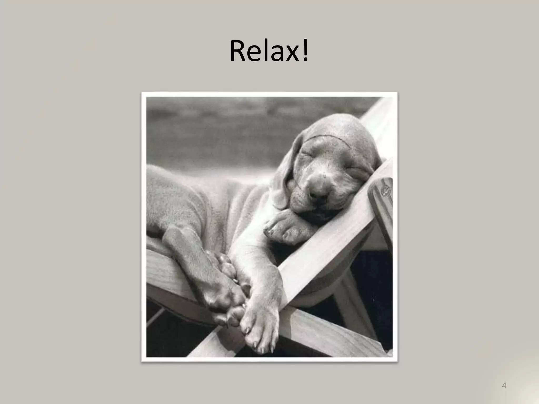 Relax!
4
 