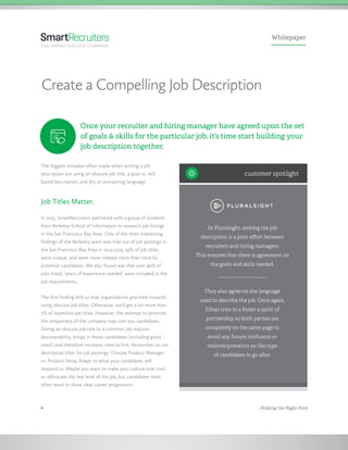 Making the Right Hire4
THE HIRING SUCCESS COMPANY
Whitepaper
Create a Compelling Job Description
The biggest mistakes ofte...