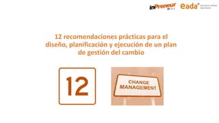 12 recomendaciones para la gestión del cambio en las organizaciones | PDF
