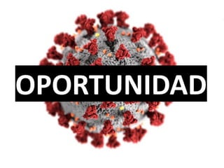 OPORTUNIDAD
 