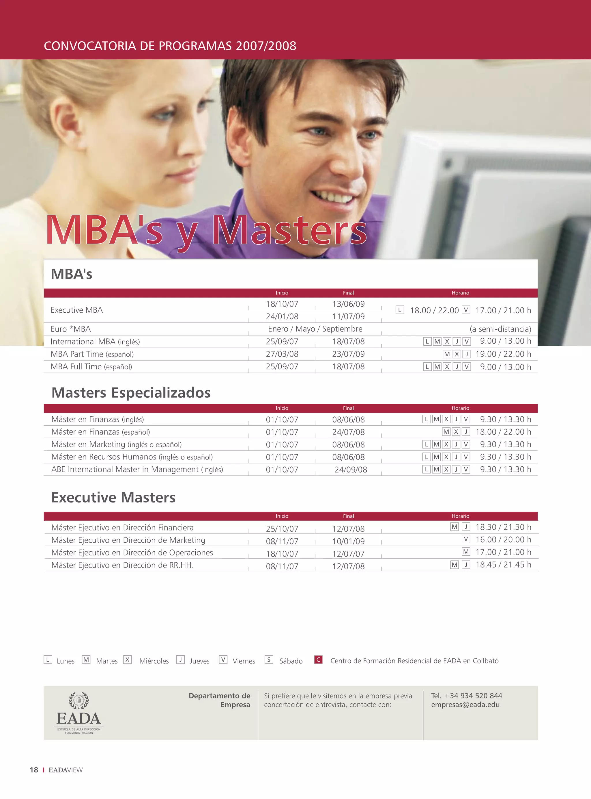 CONVOCATORIA DE PROGRAMAS 2007/2008




18
 