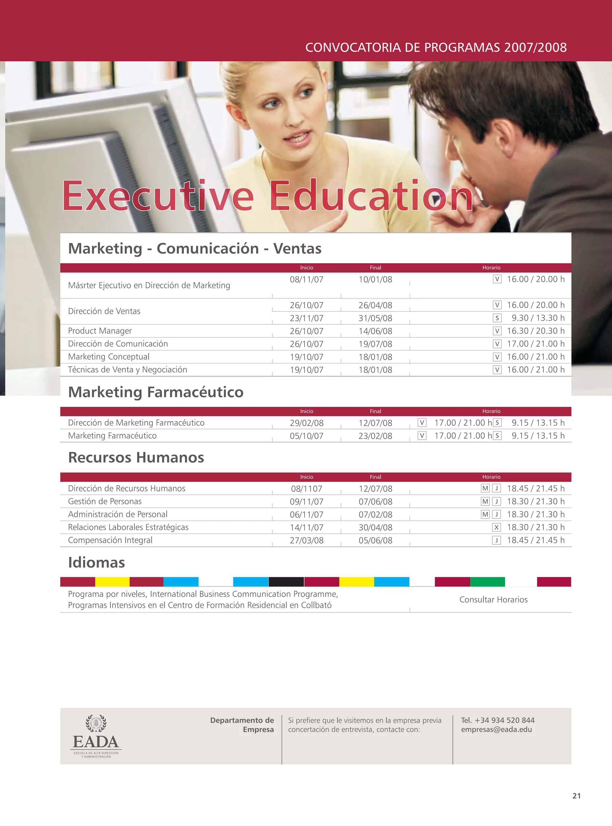MANAGEMENT
CONVOCATORIA DE PROGRAMAS 2007/2008




                                      21
 