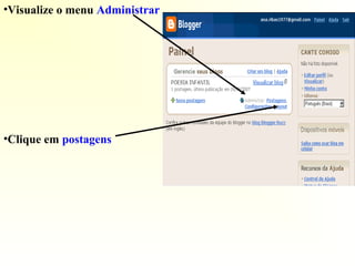 •Visualize o menu Administrar
•Clique em postagens
 