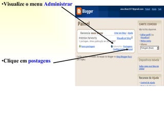 Visualize o menu   Administrar Clique em  postagens 