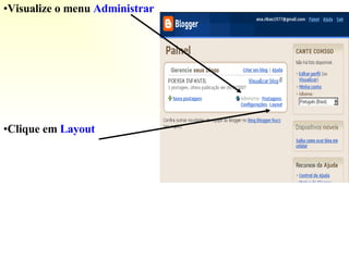 Visualize o menu   Administrar Clique em  Layout 