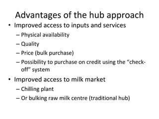 Using hubs to increase smallholder farmers’ access to services: Experiences from the East Africa Dairy Development Project