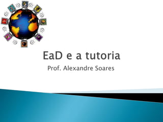 Prof. Alexandre Soares
 