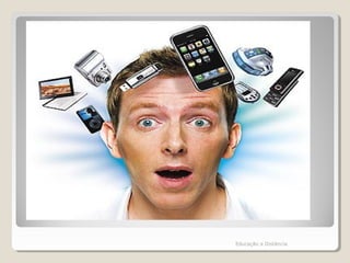 Educação a Distância
 