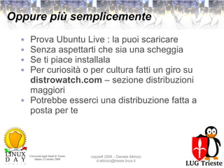 Oppure più semplicemente Prova Ubuntu Live : la puoi scaricare Senza aspettarti che sia una scheggia Se ti piace installala Per curiosità o per cultura fatti un giro su distrowatch.com  – sezione distribuzioni maggiori Potrebbe esserci una distribuzione fatta a posta per te 