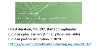 • Next iteration, ONL192, starts 16 September
• Join as open learners (limited places available)
• Join as partner institu...