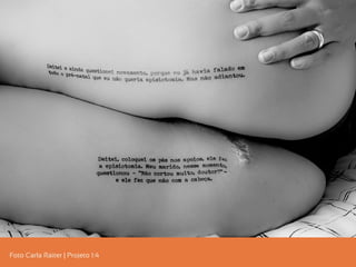Foto Carla Raiter | Projeto 1:4
 