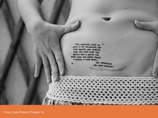 Foto Carla Raiter | Projeto 1:4
 