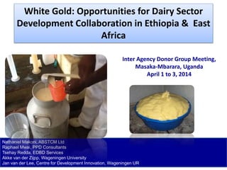 Nathaniel Makoni, ABSTCM Ltd
Raphael Mwai, PPD Consultants
Tsehay Redda, EDBD Services
Akke van der Zijpp, Wageningen Univ...